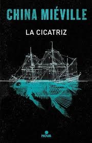 LA CICATRIZ | 9788466660976 | MIÉVILLE, CHINA