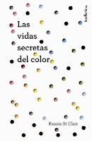 LAS VIDAS SECRETAS DEL COLOR | 9788415732235 | ST CLAIR, KASSIA