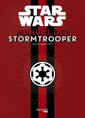 MANUAL DEL STORMTROOPER | 9788416857371 | HACHETTE HEROES