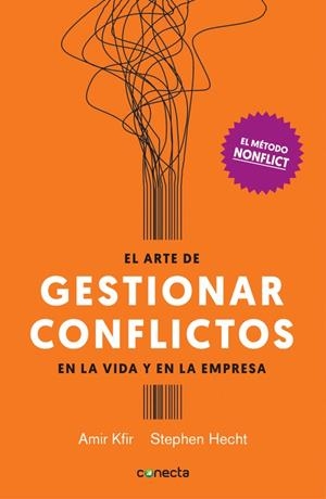 EL ARTE DE GESTIONAR CONFLICTOS EN LA VIDA Y EN LA EMPRESA | 9788416883028 | KFIR, AMIR/HECHT, STEPHEN