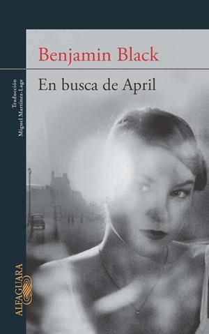 EN BUSCA DE APRIL (QUIRKE 3) | 9788420406886 | BENJAMIN BLACK