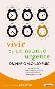 VIVIR ES UN ASUNTO URGENTE | 9788403099285 | PUIG, MARIO ALONSO