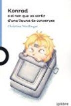 KONRAD O EL NEN QUE VA SORTIR D'UNA LLAUNA DE CONSERVES | 9788416661541 | NÖSTLINGER, CHRISTINE