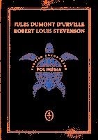 POLINESIA, PARAISO ENCONTRADO | 9788494629945 | STEVENSON, ROBERT LOUIS/DUMONT D'URVILLE, JULES