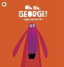 OH NO GEORGE PB | 9781406344769 | CHRIS HAUGHTON