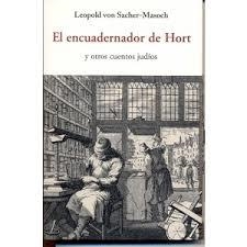 ENCUADERNADOR DE HORT, EL | 9788497168434 | SACHER MESOCH, LEOPOLD