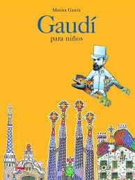 GAUDÍ PARA NIÑOS | 9788496509573 | GARCÍA, MARINA