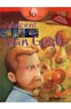 JO… VINCENT VAN GOGH | 9788434234673 | MARTÍN ROIG, GABRIEL/GARCÍA, FÁTIMA