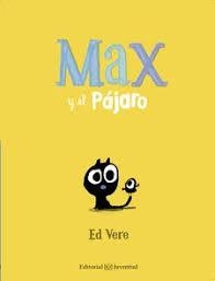 MAX Y EL PÁJARO | 9788426144157 | VERE, ED