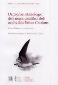 DICCIONARI ETIMOLÒGIC DELS NOMS CIENTÍFICS DELS OCELLS DELS PAÏSOS CATALANS | 9788499653624 | ORTEGA I GONZÀLEZ, ENRIC