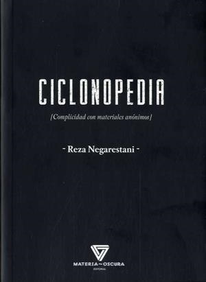 CICLONOPEDIA | 9788494394522 | REZA NEGARESTANI