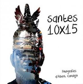 SANTES 10 X 15 | 9788494524530 | CANALEJO, ALBERT