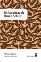 EN LA CABEZA DE BRUNO SCHULZ | 9788494353901 | BILLER, MAXIM