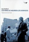 LOS NIÑOS SE ABURREN LOS DOMINGOS | 9788494236709 | STAFFORD, JEAN