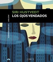 LOS OJOS VENDADOS | 9788477650775 | HUSTVEDT, SIRI