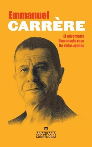 COMPENDIUM CARRÈRE (EL ADVERSARIO, UNA NOVELA RUSA, DE VIDAS AJENAS) | 9788433959577 | CARRÈRE, EMMANUEL