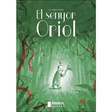 EL SENYOR ORIOL | 9788415315391 | BAAS, THOMAS