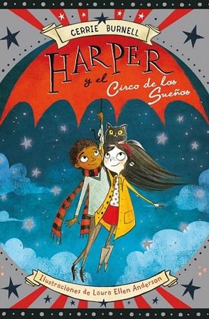 HARPER Y EL CIRCO DE LOS SUEÑOS | 9788424656683 | BURNELL, CERRIE