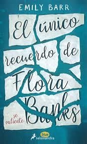 EL ÚNICO RECUERDO DE FLORA BANKS | 9788416555055 | BARR, EMILY