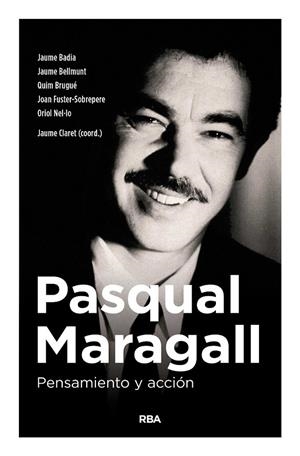 PASQUAL MARAGALL. PENSAMIENTO Y ACCIÓN | 9788490567791 | CLARET MIRANDA, JAUME