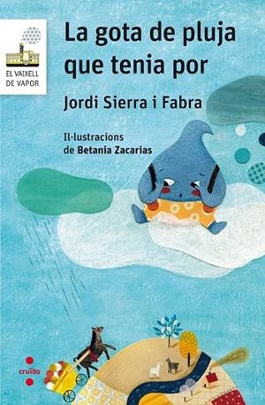 C-VVBL.106 LA GOTA DE PLUJA QUE TENIA PO | 9788466142267 | SIERRA I FABRA, JORDI