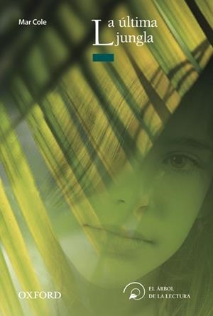 LA ÚLTIMA JUNGLA | 9788467354805 | COLE, MAR