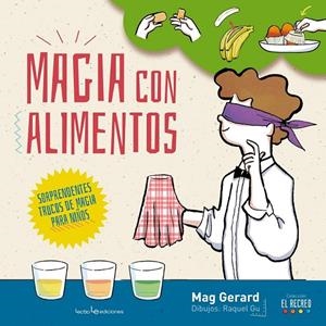 MAGIA CON ALIMENTOS | 9788416012947 | GERARD, MAG