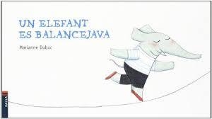UN ELEFANT ES BALANCEJAVA | 9788447922680 | DUBUC, MARIANNE