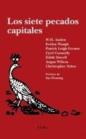LOS SIETE PECADOS CAPITALES | 9788494552489 | AUDEN, W.H./CONNOLLY, CYRIL/FERMOR, PATRICK LEIGH/WAUGH, EVELYN/SITWELL, EDITH/WILSON, ANGUS/SYKES,