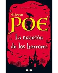 EL JOVEN POE. LA MANSIÓN DE LOS HORRORES | 9788468334868 | CANALS, CUCA