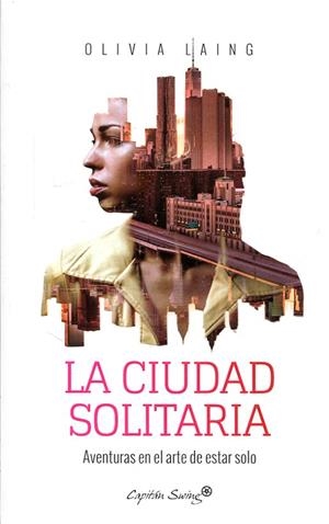 LA CIUDAD SOLITARIA | 9788494740701 | LAING, OLIVIA