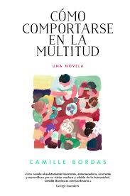 CÓMO COMPORTARSE EN LA MULTITUD | 9788416665273 | BORDAS, CAMILLE