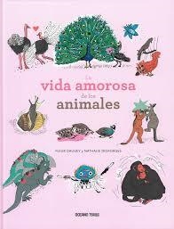 LA VIDA AMOROSA DE LOS ANIMALES | 9786075272719