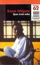 QUAN ÉREM ORFES | 9788429752199 | ISHIGURO, KAZUO