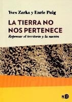 LA TIERRA NO NOS PERTENECE | 9788416737185 | PUIG, ENRIC / ZARKA YVES