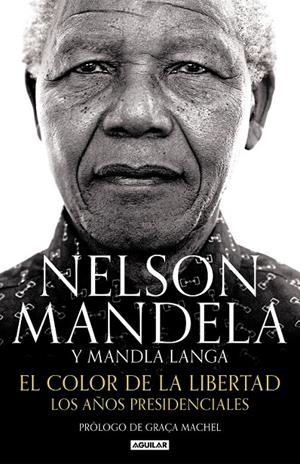 EL COLOR DE LA LIBERTAD | 9788403515574 | NELSON MANDELA/MANDLA LANGA