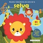 ESCOLTO I RECONEC ELS SONS DE LA SELVA | 9788416587773 | PIETTE, NADINE/RASKINET, VÉRONIQUE