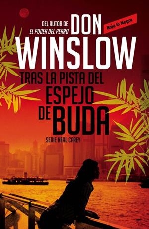TRAS LA PISTA DEL ESPEJO DE BUDA (LOS MISTERIOS DE NEAL CAREY 2) | 9788439726784 | DON WINSLOW