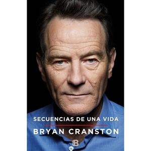 SECUENCIAS DE UNA VIDA | 9788466656931 | BRYAN CRANSTON