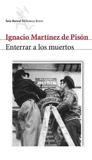 ENTERRAR A LOS MUERTOS | 9788432212055 | MARTÍNEZ DE PISÓN, IGNACIO