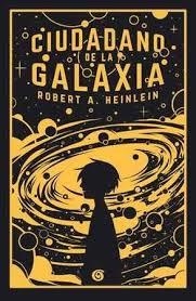 CIUDADANO DE LA GALAXIA | 9788466662406 | ROBERT A. HEINLEIN