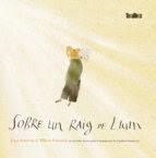 SOBRE UN RAIG DE LLUM | 9788416003914