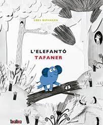 L'ELEFANTÓ TAFANER | 9788416003938