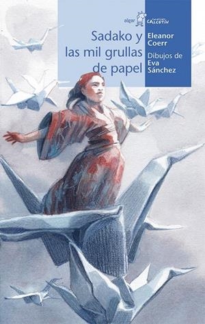 SADAKO Y LAS MIL GRULLAS DE PAPEL | 9788491420897 | COERR, ELEANOR