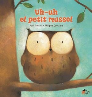 UH-UH EL PETIT MUSSOL | 9788494676659 | PAUL FRIESTER / PHILIPPE GOOSSENS