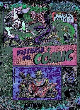 HISTORIA DEL CÓMIC | 9788466236843 | CORREDOR FERREIRA, PALOMA/EQUIPO EDITORIAL