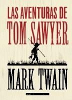 LAS AVENTURAS DE TOM SAWYER (CLÁSICOS) | 9788415618744 | MARK TWAIN