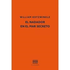 EL NADADOR EN EL MAR SECRETO | 9788417181055 | KOTZWINKLE, WILLIAM