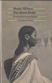 TRES DONES FORTES | 9788477274773 | NDIAYE, MARIE