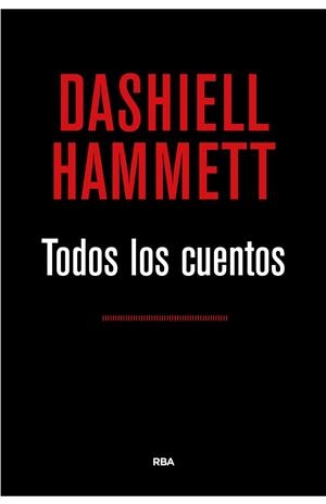 TODOS LOS CUENTOS (HAMMETT) | 9788490567173 | HAMMETT , DASHIELL